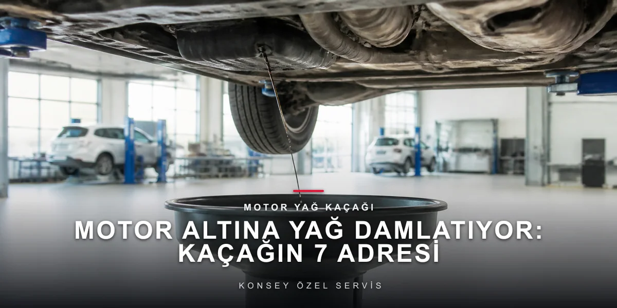 Motor Yağı Kaçağı Nereden Gelir?